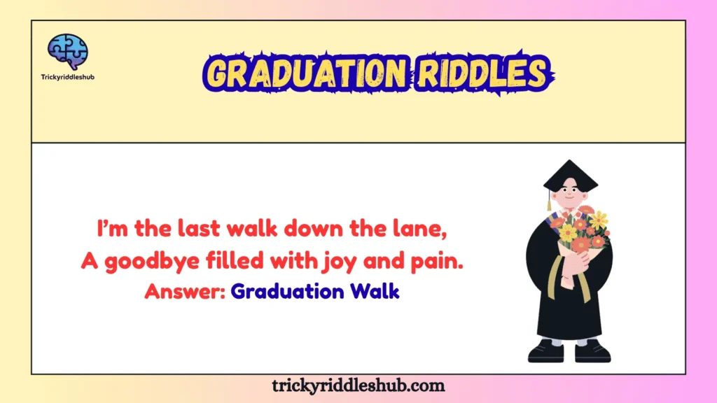 Graduation Riddles