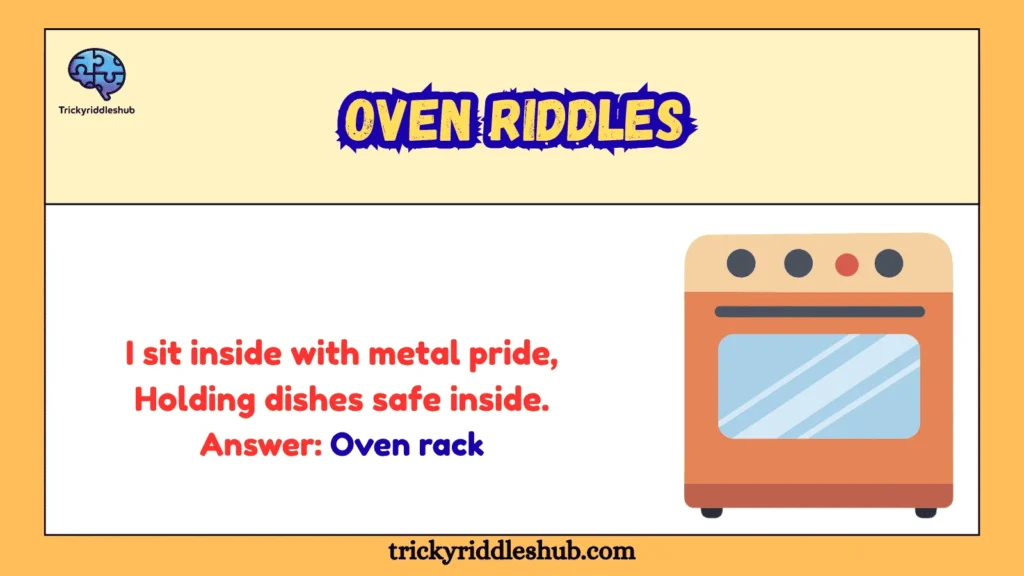 Oven Riddles