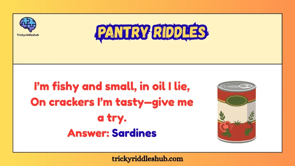 Pantry Riddles