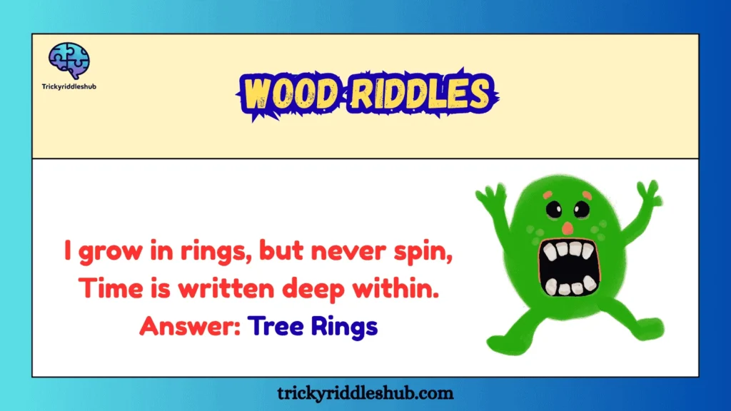 Wood Riddles