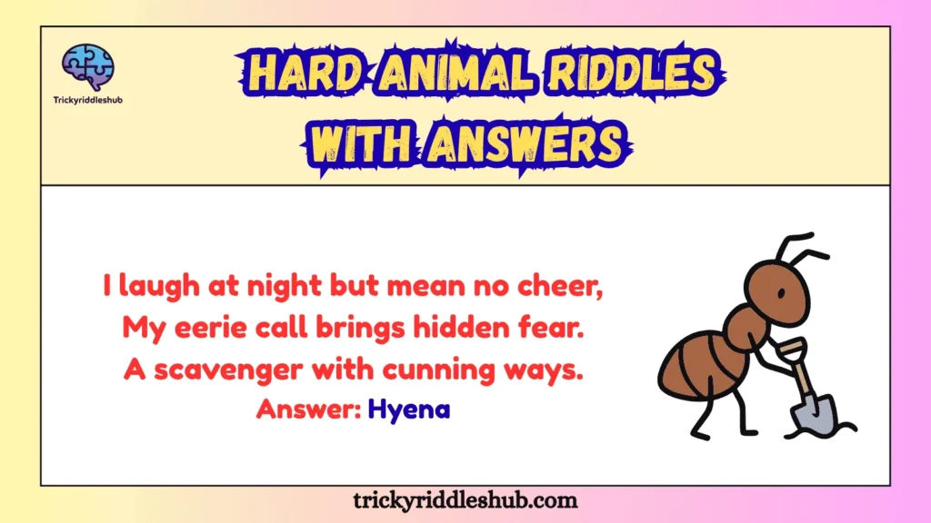Hard Animal Riddles with Answers