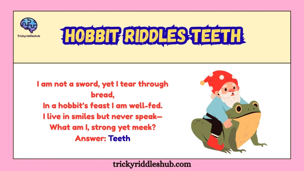 Hobbit Riddles Teeth