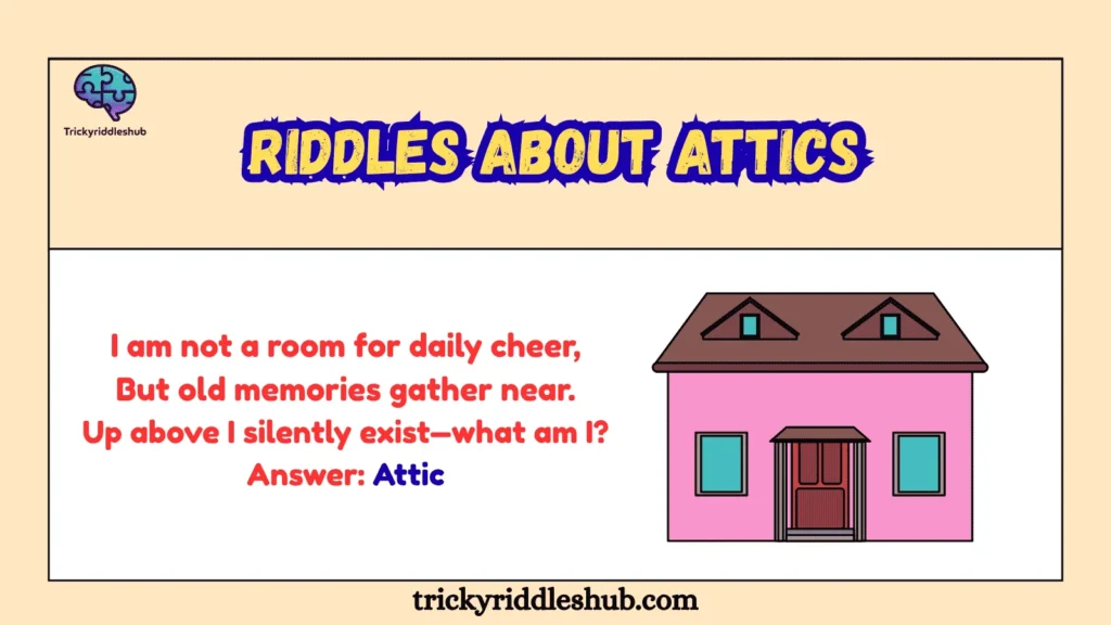 Riddles About Attics
