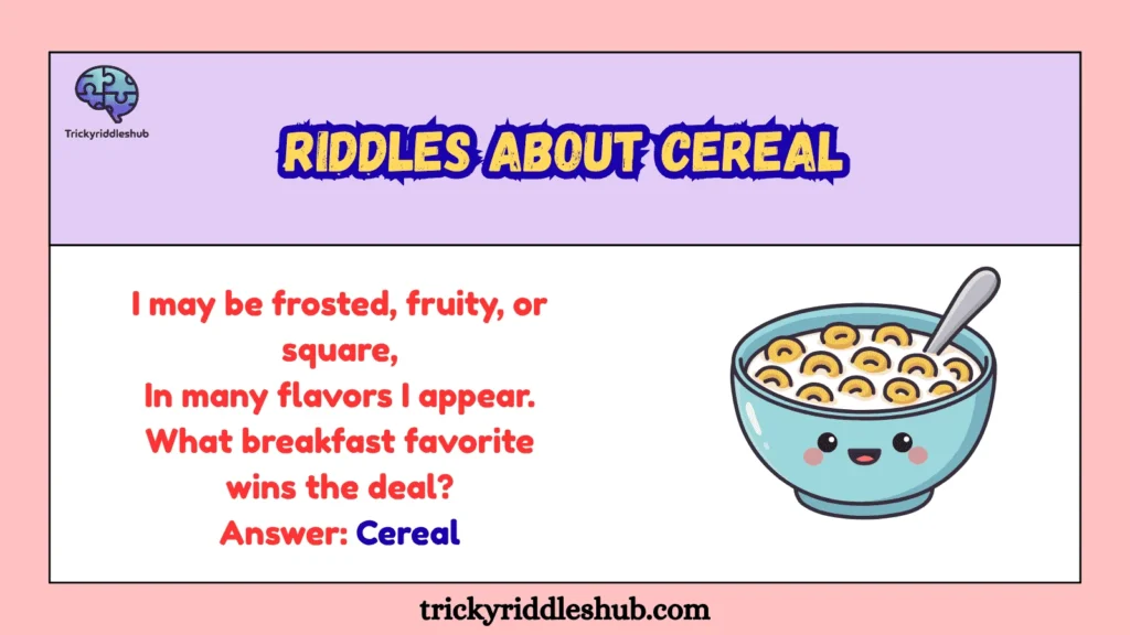 Riddles About Cereal
