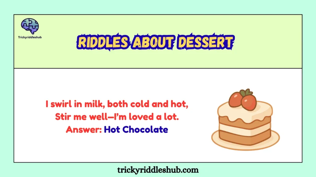 Riddles about Dessert