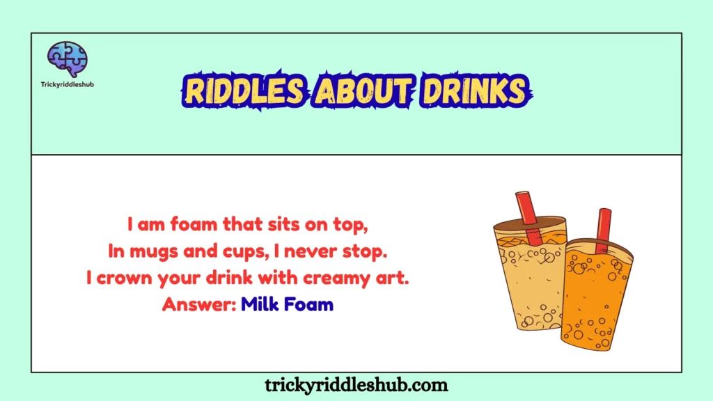 Riddles About Drinks