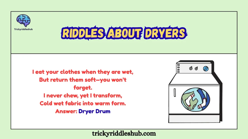 Riddles About Dryers
