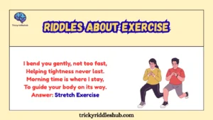 Riddles About Exercise