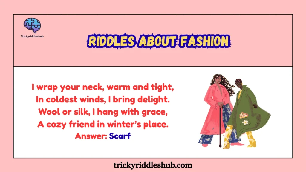 riddles about fashion