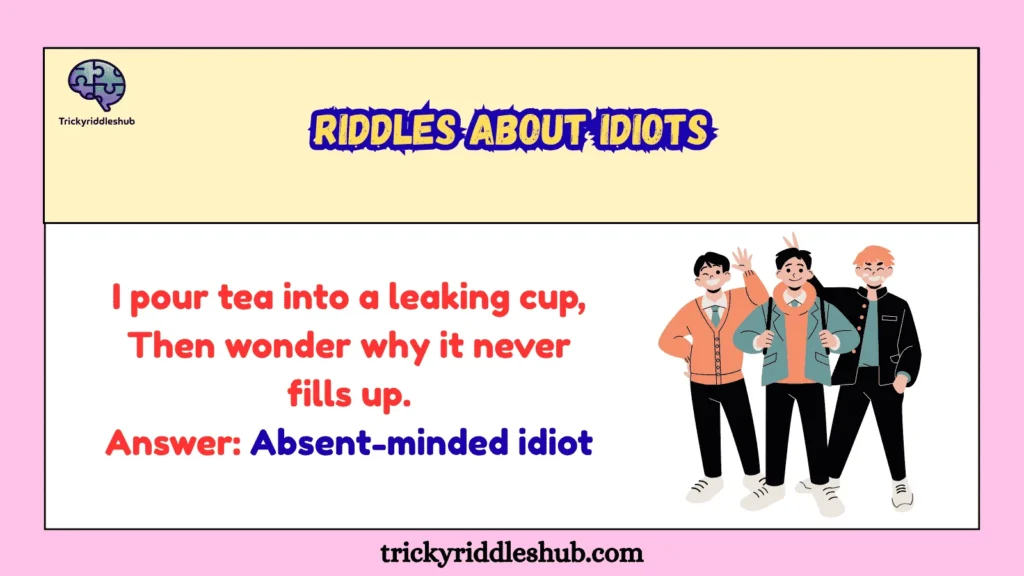 riddles about idiots