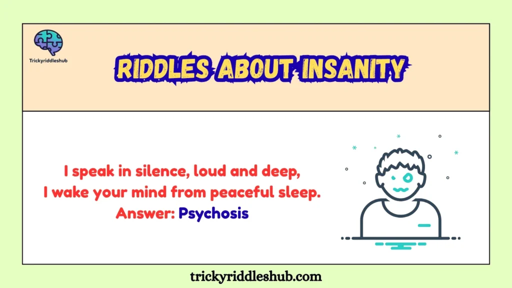 Riddles about insanity