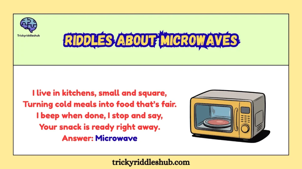 Riddles about microwaves