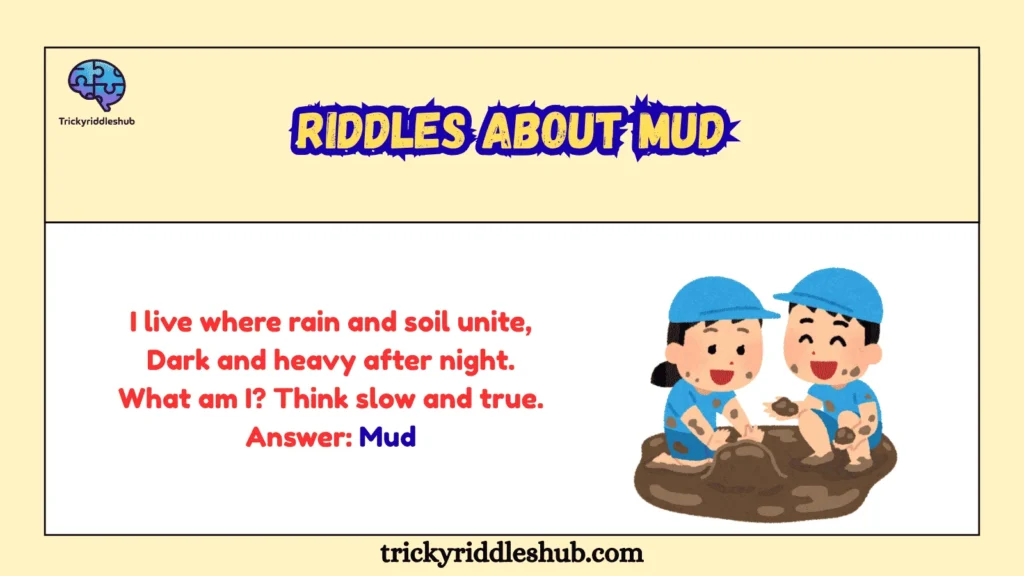 Riddles About Mud