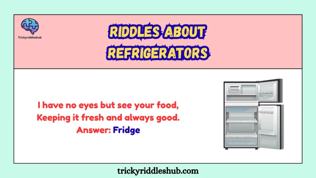 Riddles about refrigerators