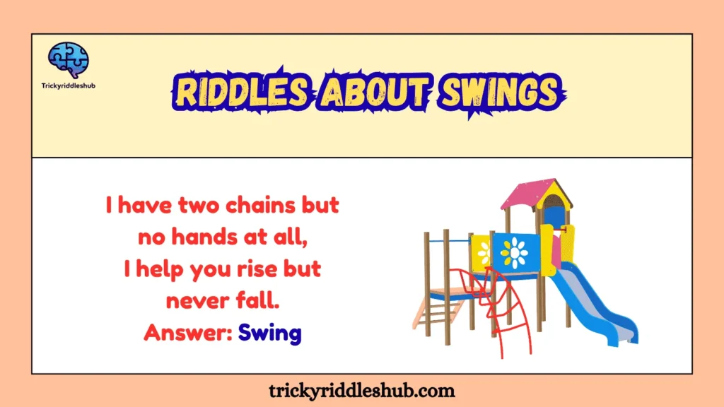 Riddles About Swings
