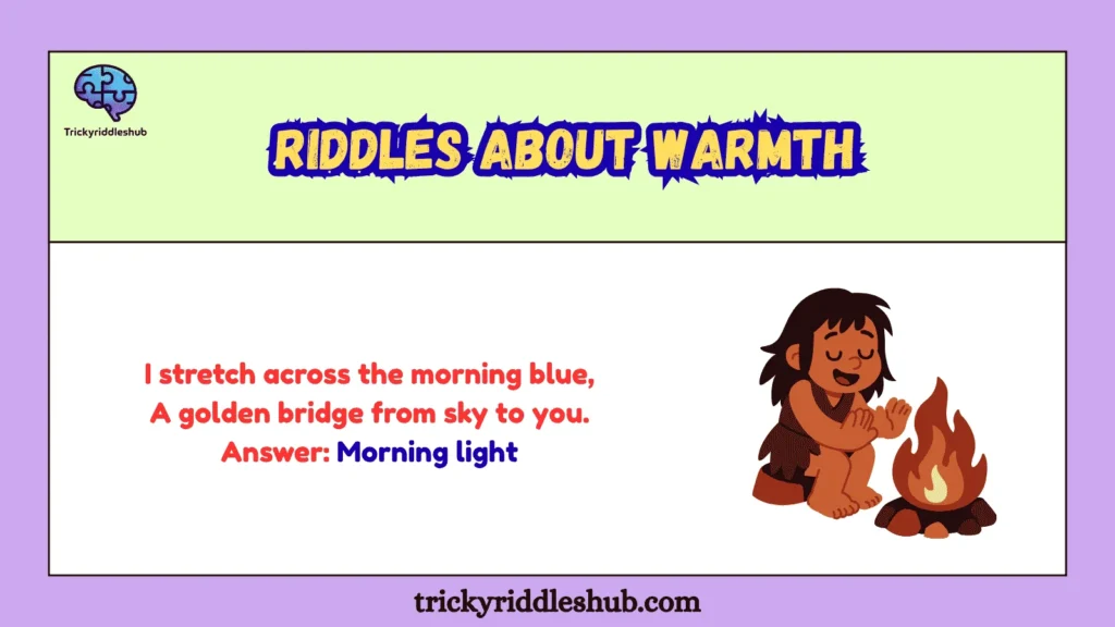 riddles about warmth