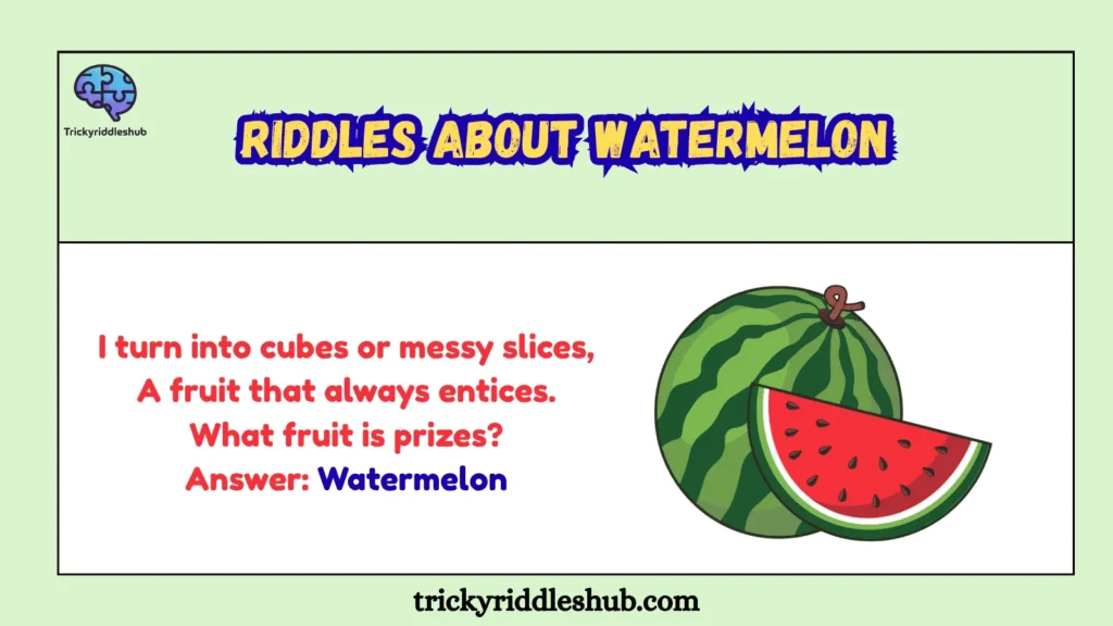 riddles about watermelon