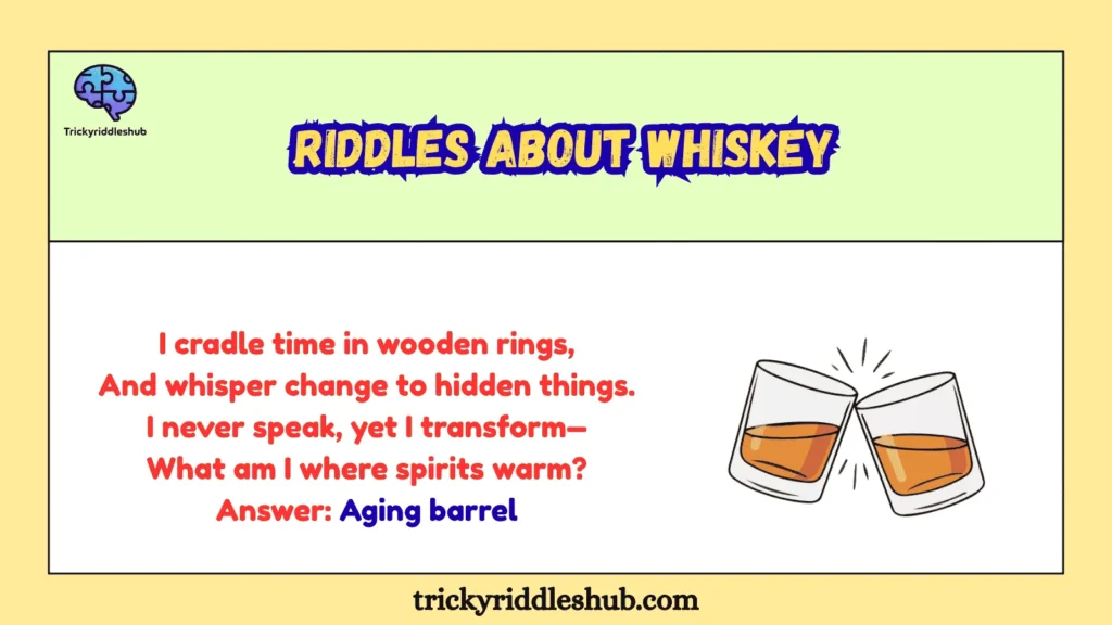 Riddles about whiskey